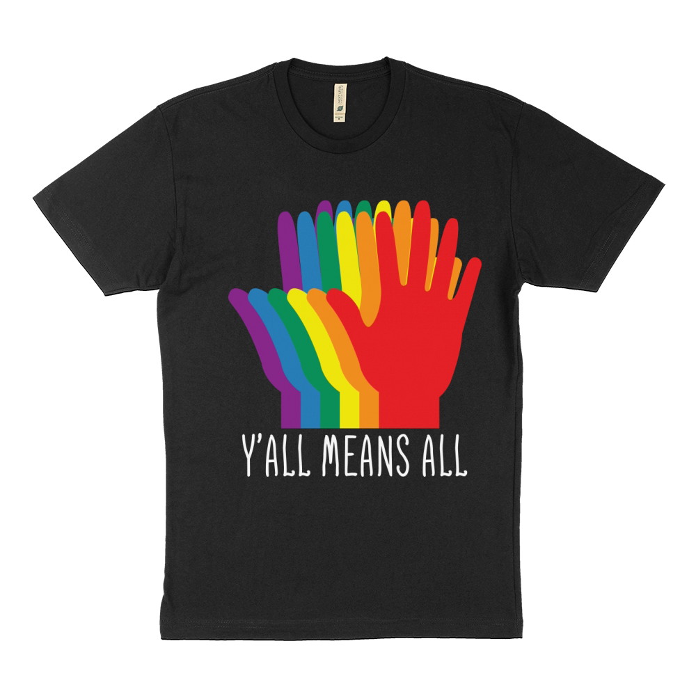 Y'all means all Sustainable T-Shirt