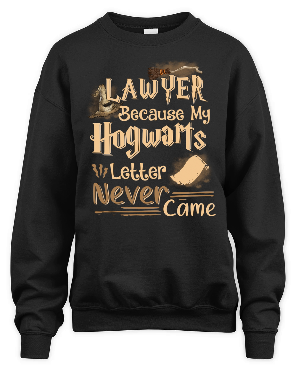 LAW101 LAWYER BECAUSE MY HOGWARTS LETTER NEVER CAME - Unisex Long Sleeve Unisex Premium Crewneck Sweatshirt