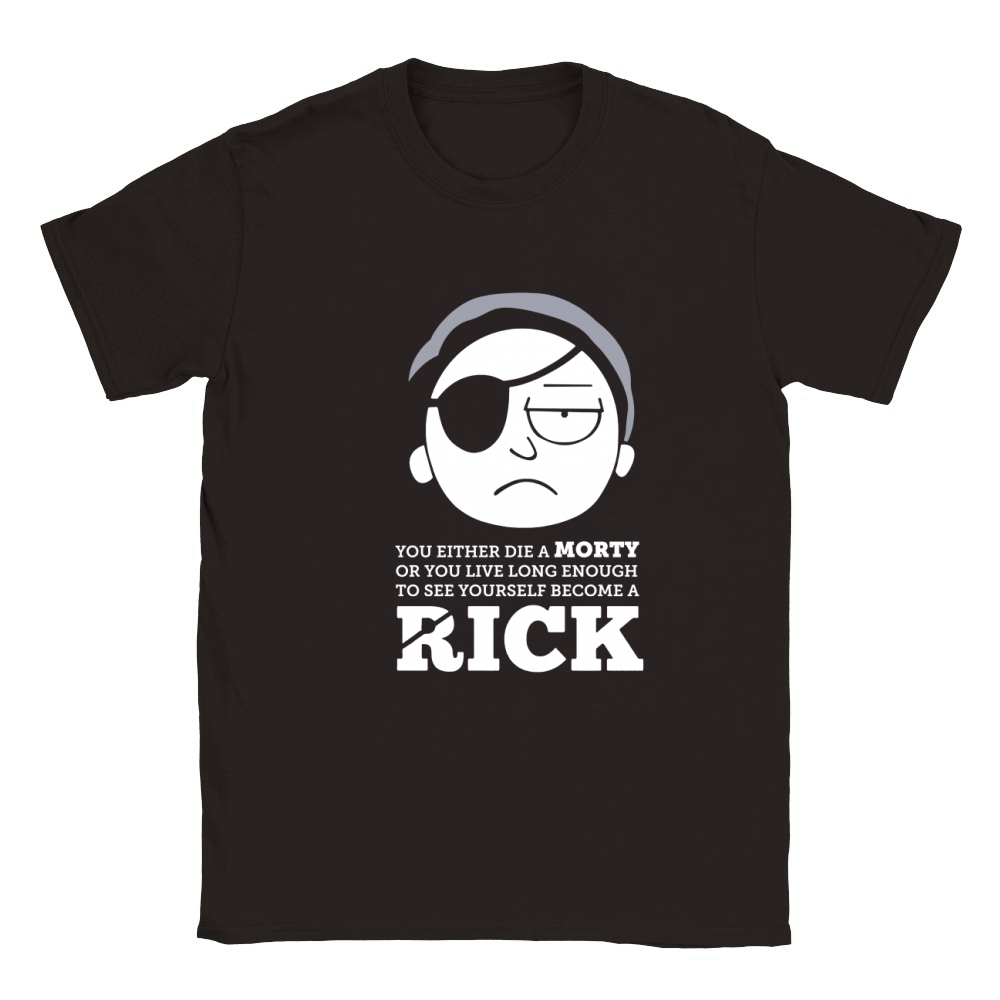 You either die a morty or you live long enough to see yourself become a rick shirt Classic Kids Crewneck T-shirt