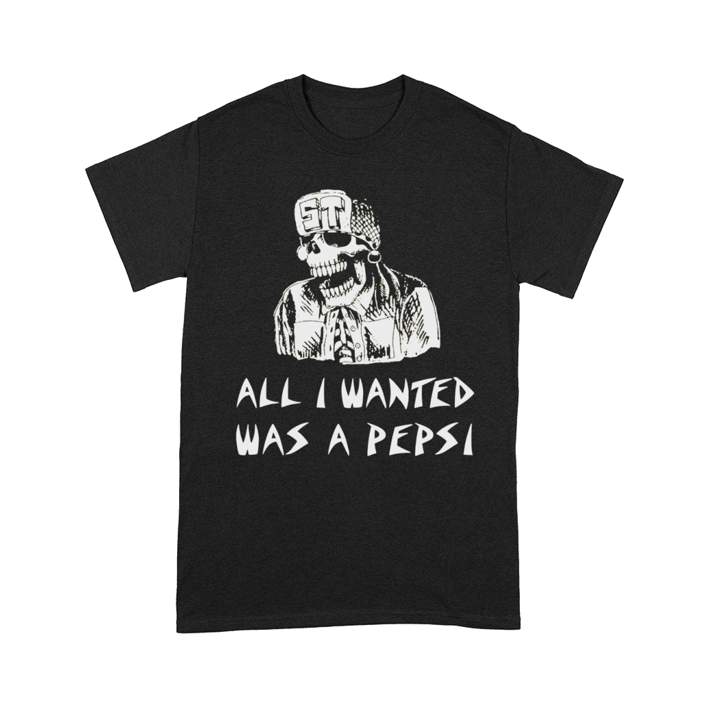 ALL I WANTED WAS A PEPSI SHIRT T-Shirt Comfort T-shirt
