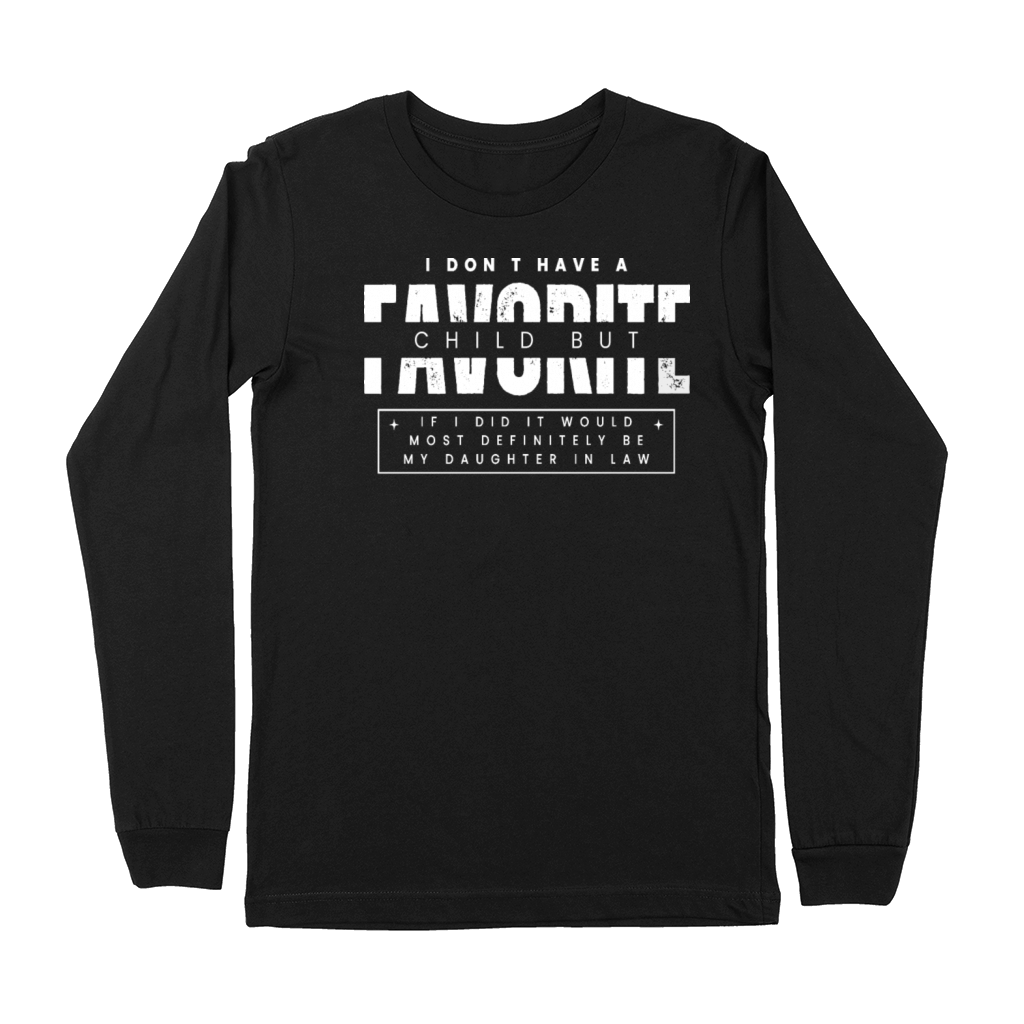 Favorite Child Most Definitely My Daughter In Law Premium Long Sleeve