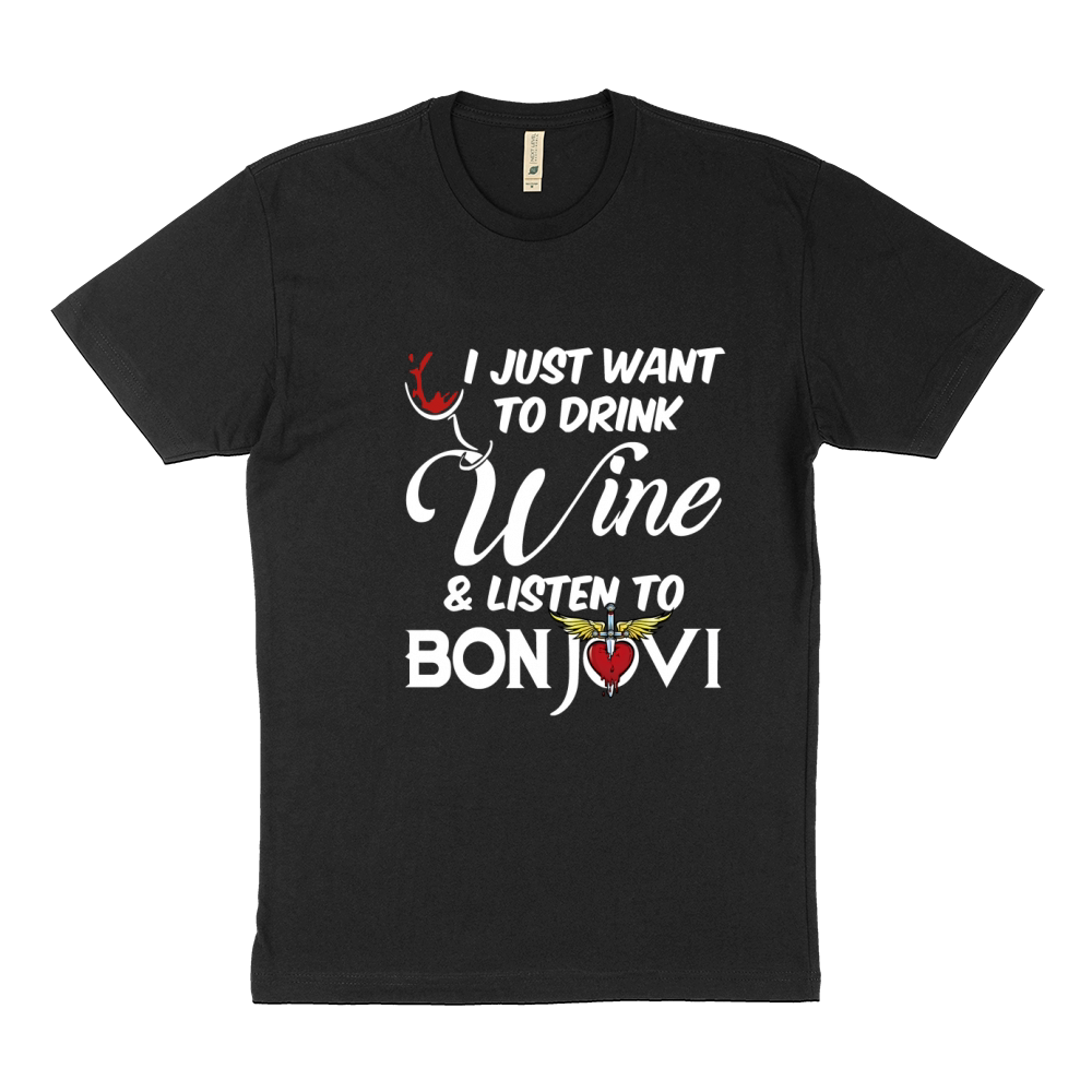 I JUST WANT TO DRINK WINE AND LISTEN TO BON JOVI Sustainable T-Shirt