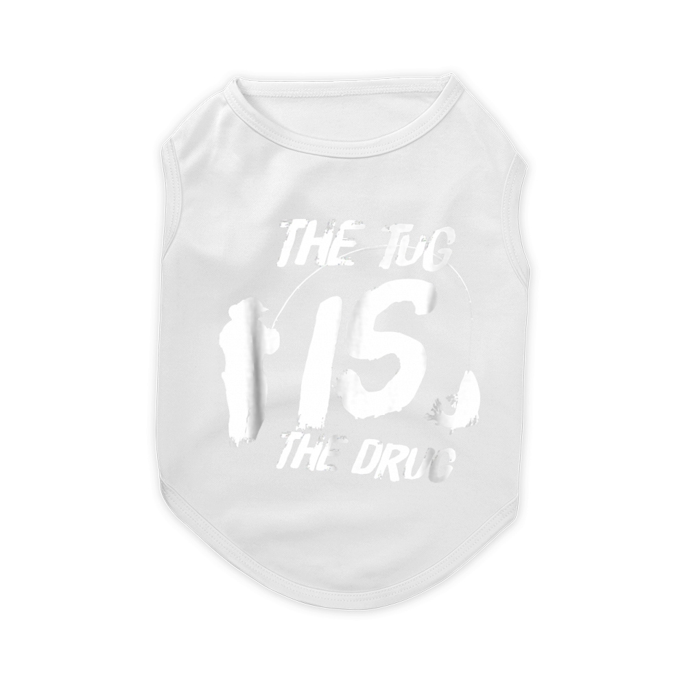 Funny Fly Fishing Shirt For Men - The Tug Is The Drug Pet T-Shirt