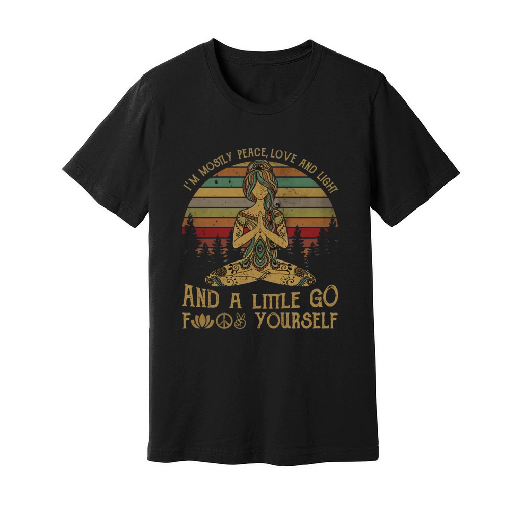 Yoga Girl I’m Mostly Peace Love And Light And A Little Go Fuck Yourself Vintage shirt Unisex Jersey Tee
