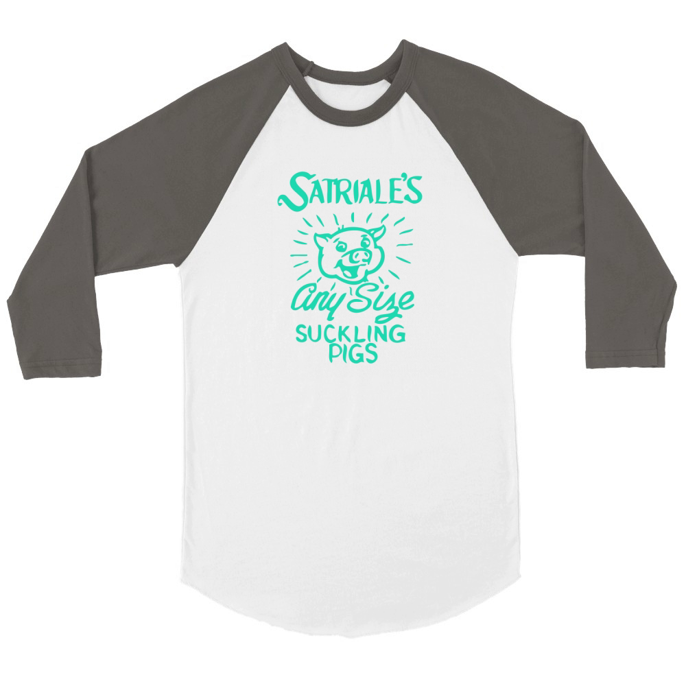 Satriale's - Any Size Suckling Pigs Unisex ¾ sleeve Raglan T-shirt