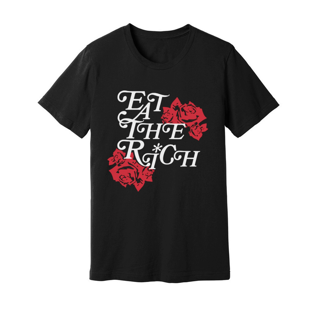 Modern Socialist Eat Up Eat The Rich Rose Flower shirt Unisex Jersey Tee