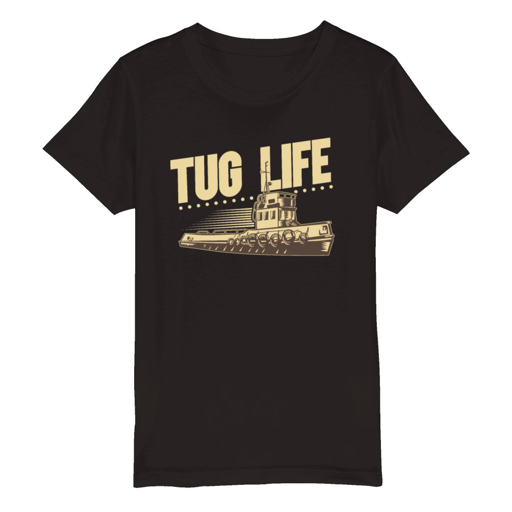 Tugboat Quote For A Tug Captain Tug Life Organic Kids Crewneck T-shirt