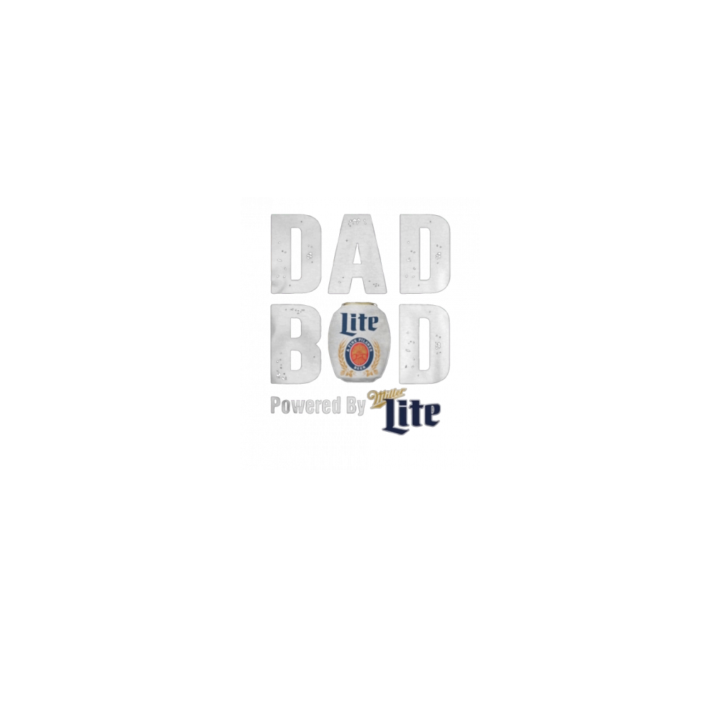 Dad bod powered by Miller Lite shirt, hoodie, sweater and v-neck t-shirt