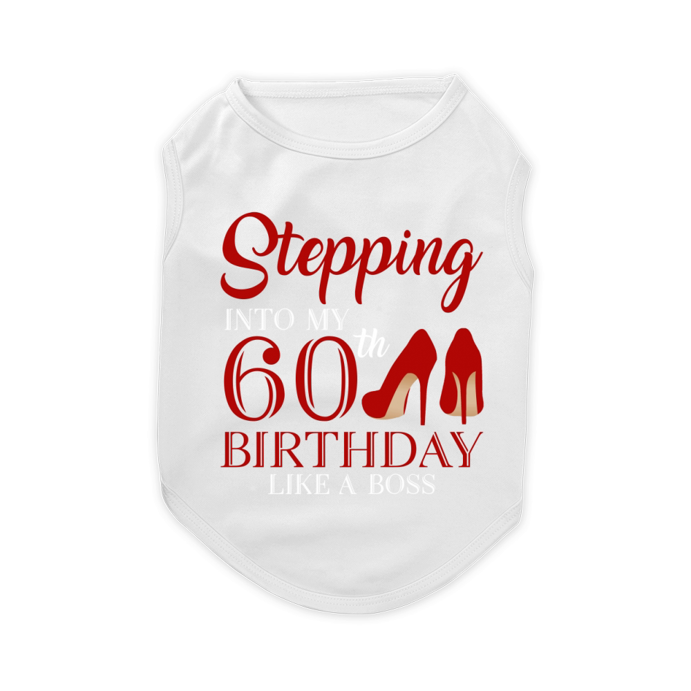 Stepping Into My 60th Birthday Like A Boss 2020 Pet T-Shirt