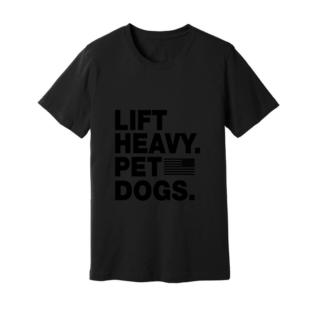 Lift Heavy Pet Dogs Flag American shirt Unisex Jersey Tee