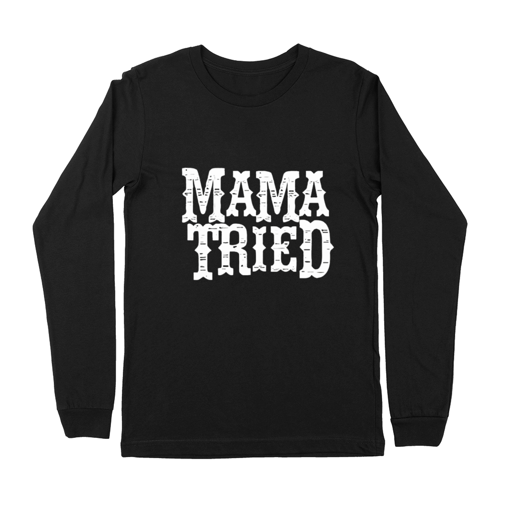 Mama Tried Country Music Premium Long Sleeve