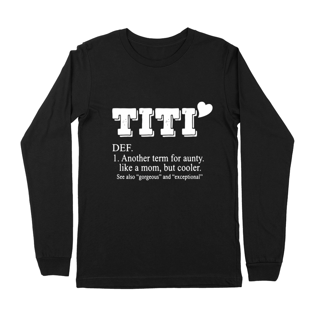 Titi Definition Premium Long Sleeve