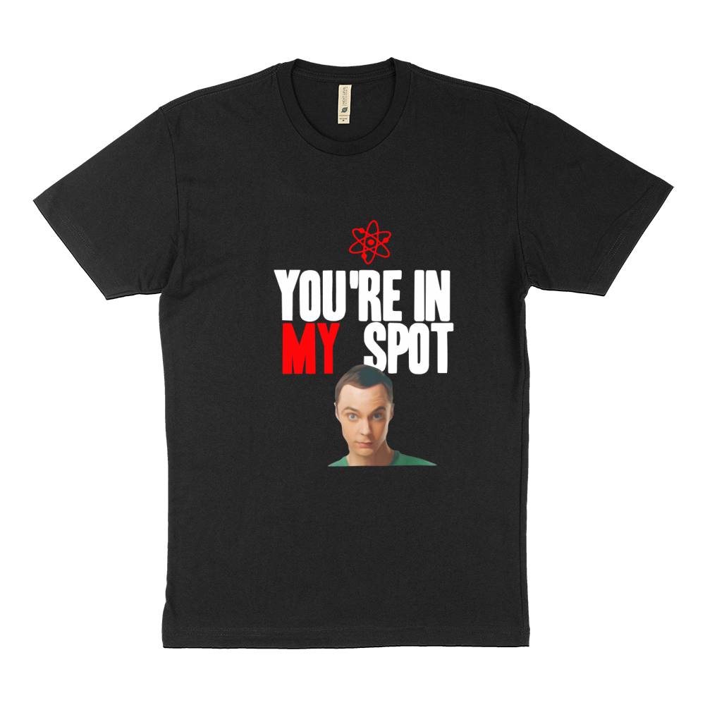 Sheldon Cooper You’re in my spot shirt Sustainable T-Shirt