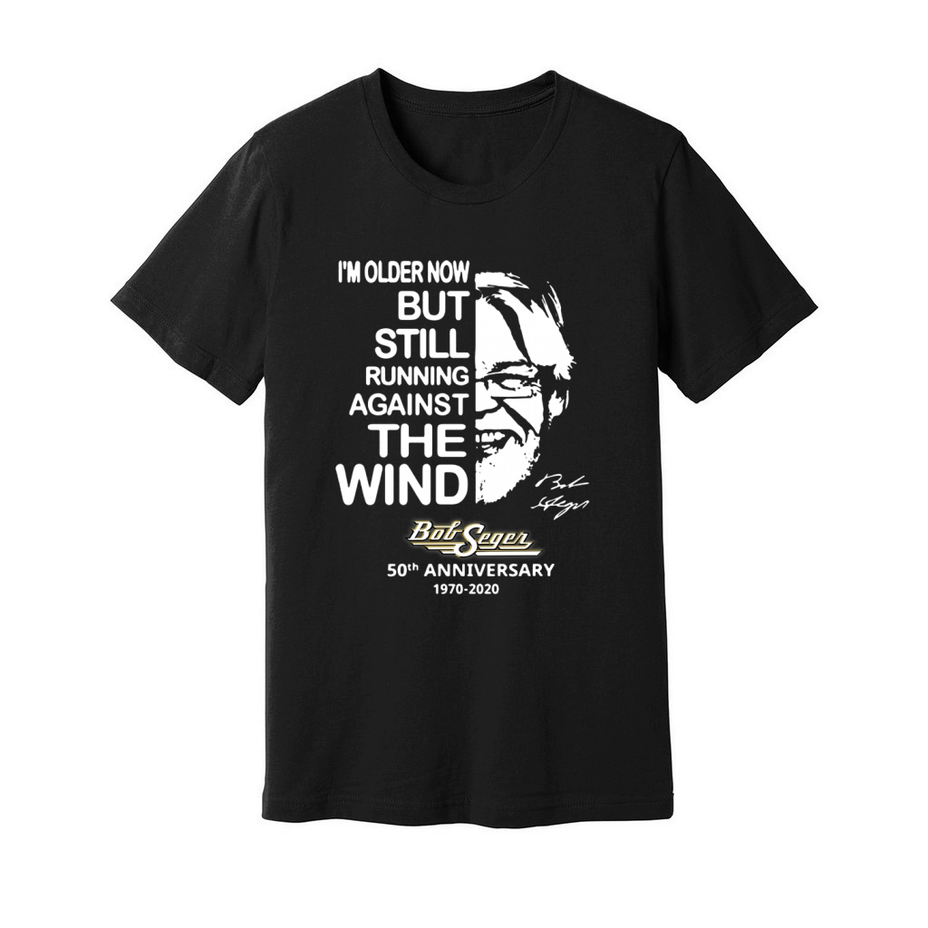 I’m older now but still running against the wind Bob Seger shirt - Unisex Long Sleeve Unisex Jersey Tee