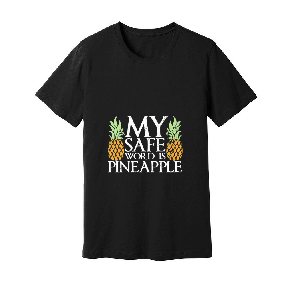 My Safe Word Is Pineapple Unisex Jersey Tee