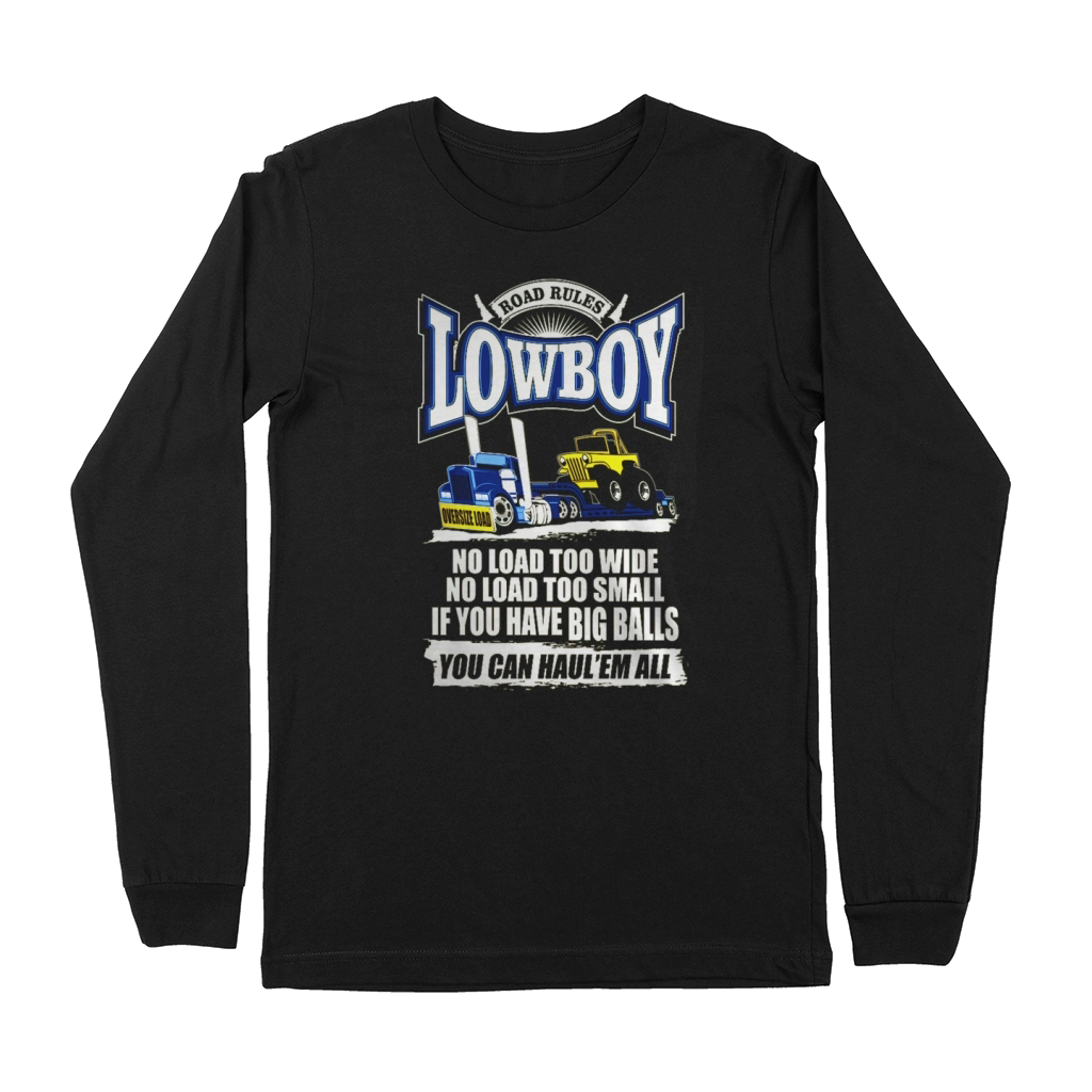 TRUCK DRIVER LOWBOY ROAD RULES  Tshirts Premium Long Sleeve