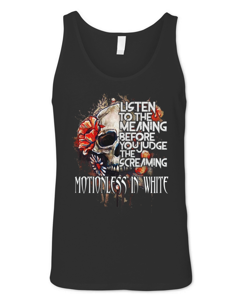 Listen to he meaning before you judge the screaming motionless in white shirt Unisex Jersey Tank