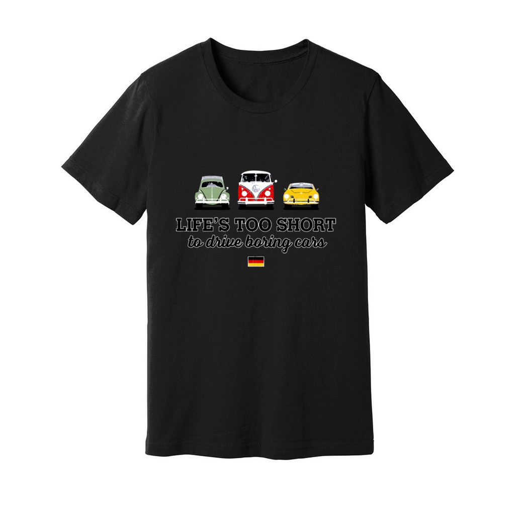 Life’s Too Short To Drive Boring Cars Germany Flag shirt Unisex Jersey Tee