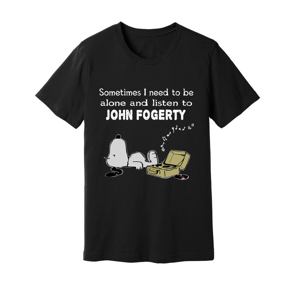 Sometimes I need to be alone and listen to John Fogerty Unisex Jersey Tee
