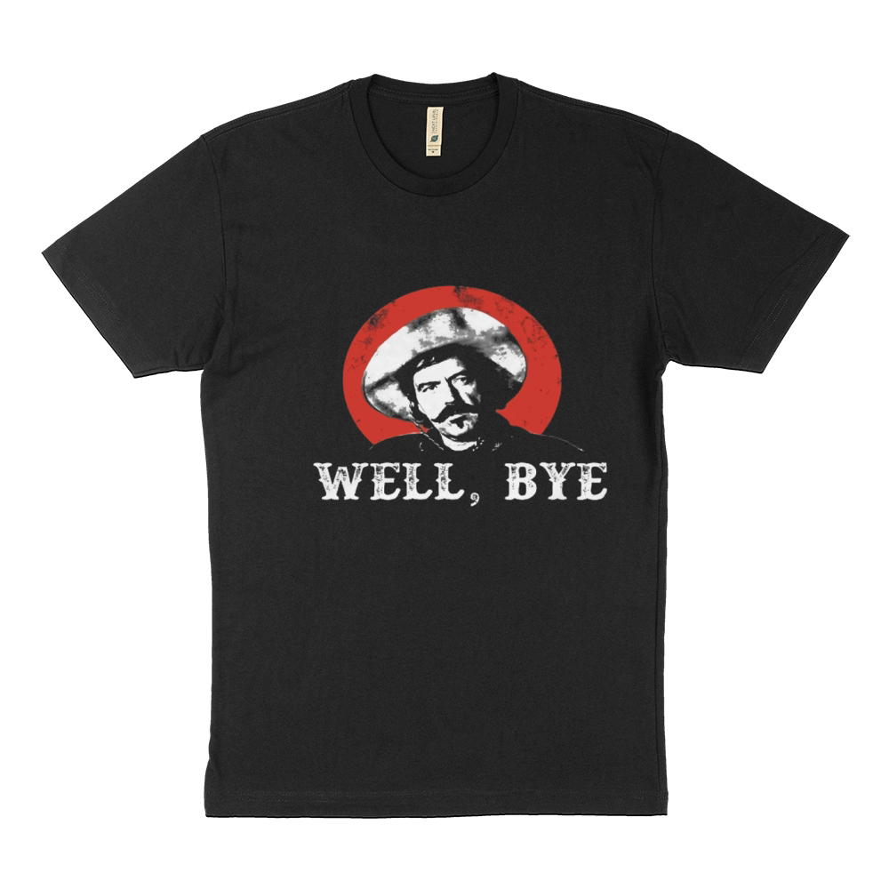 Well, Bye - Curly bill Cowboy Sustainable T-Shirt