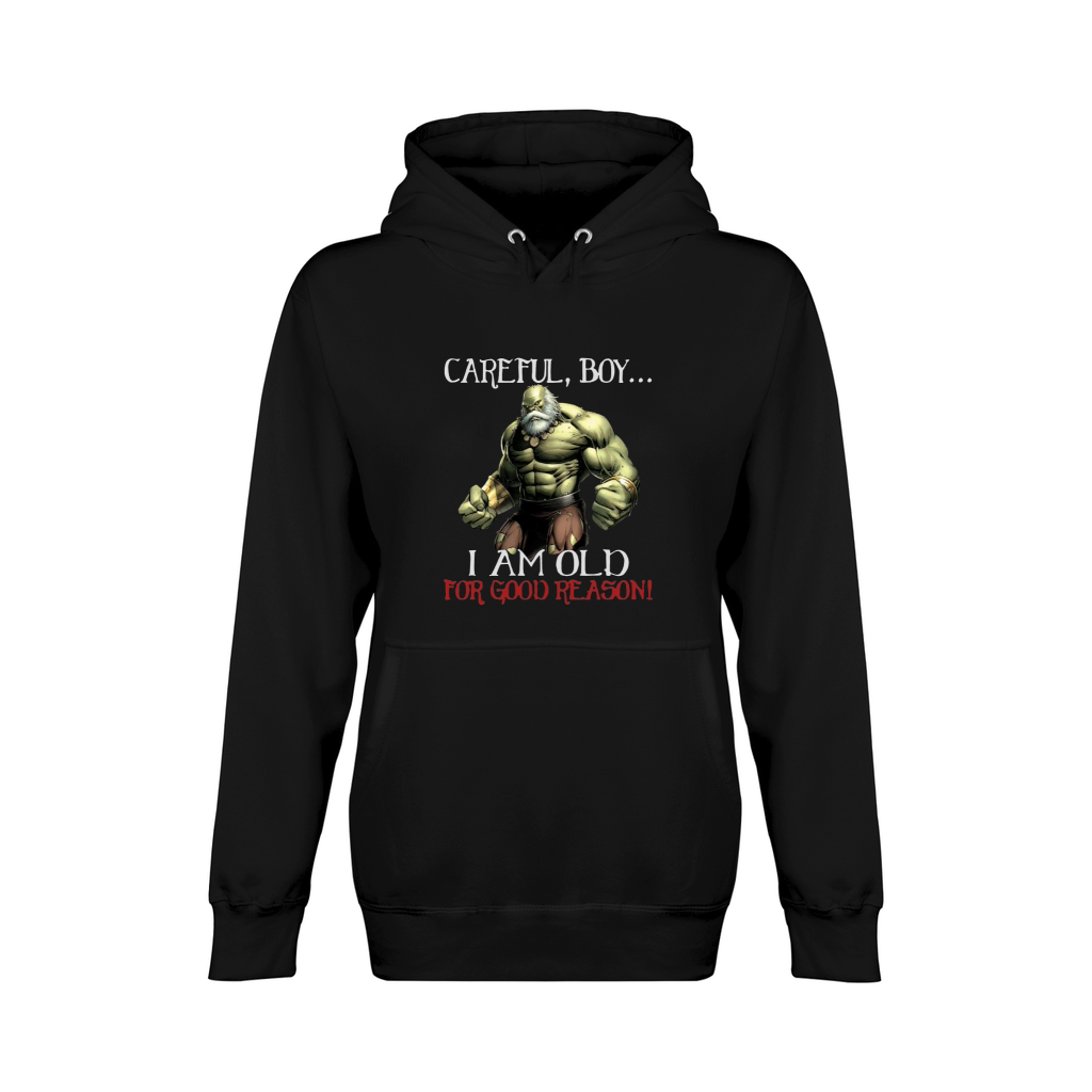Careful Boy I Am Old For Good Reason Unisex Premium Pullover Hoodie