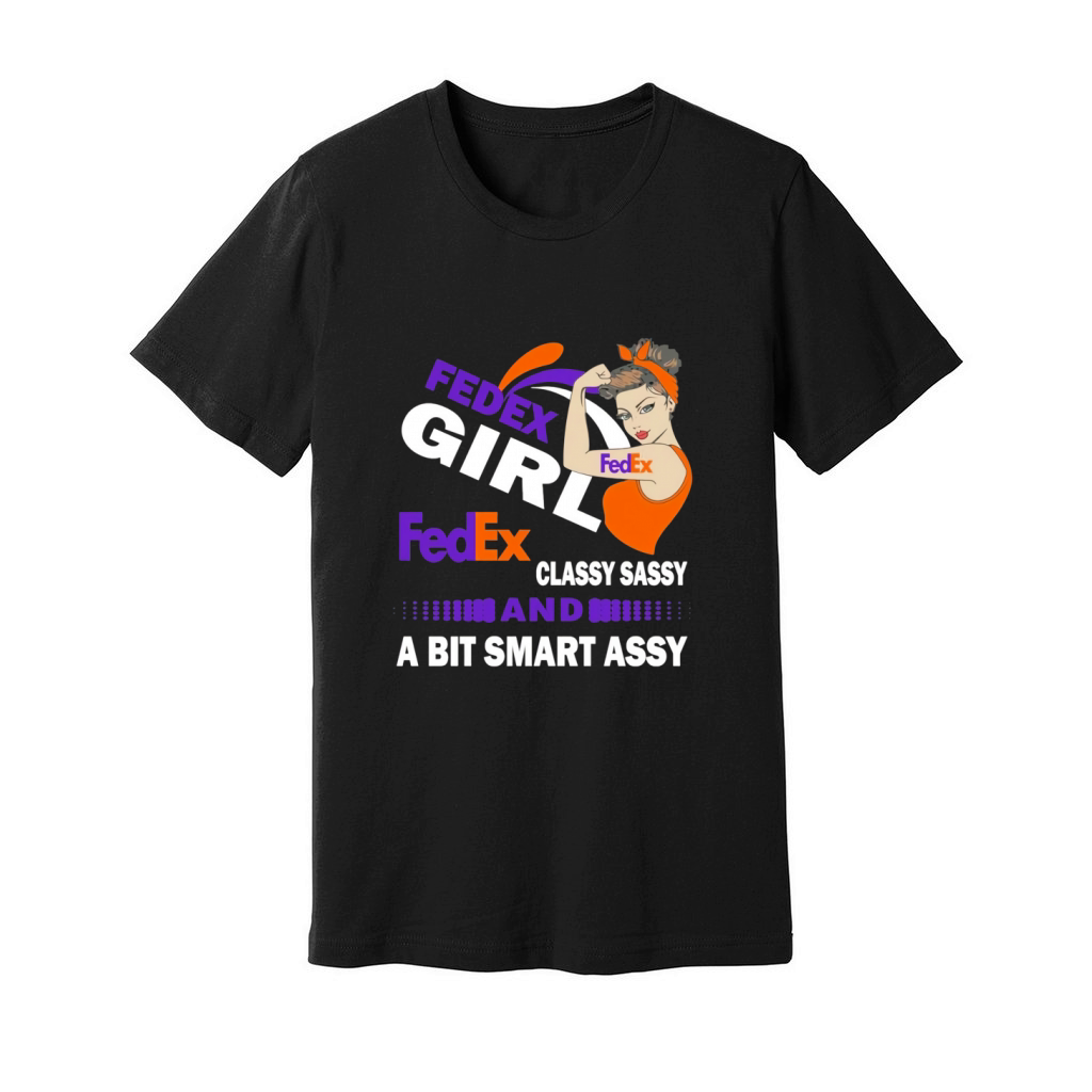 Strong Girl FedEx Classy Sassy And A Bit Smart Assy Unisex Jersey Tee