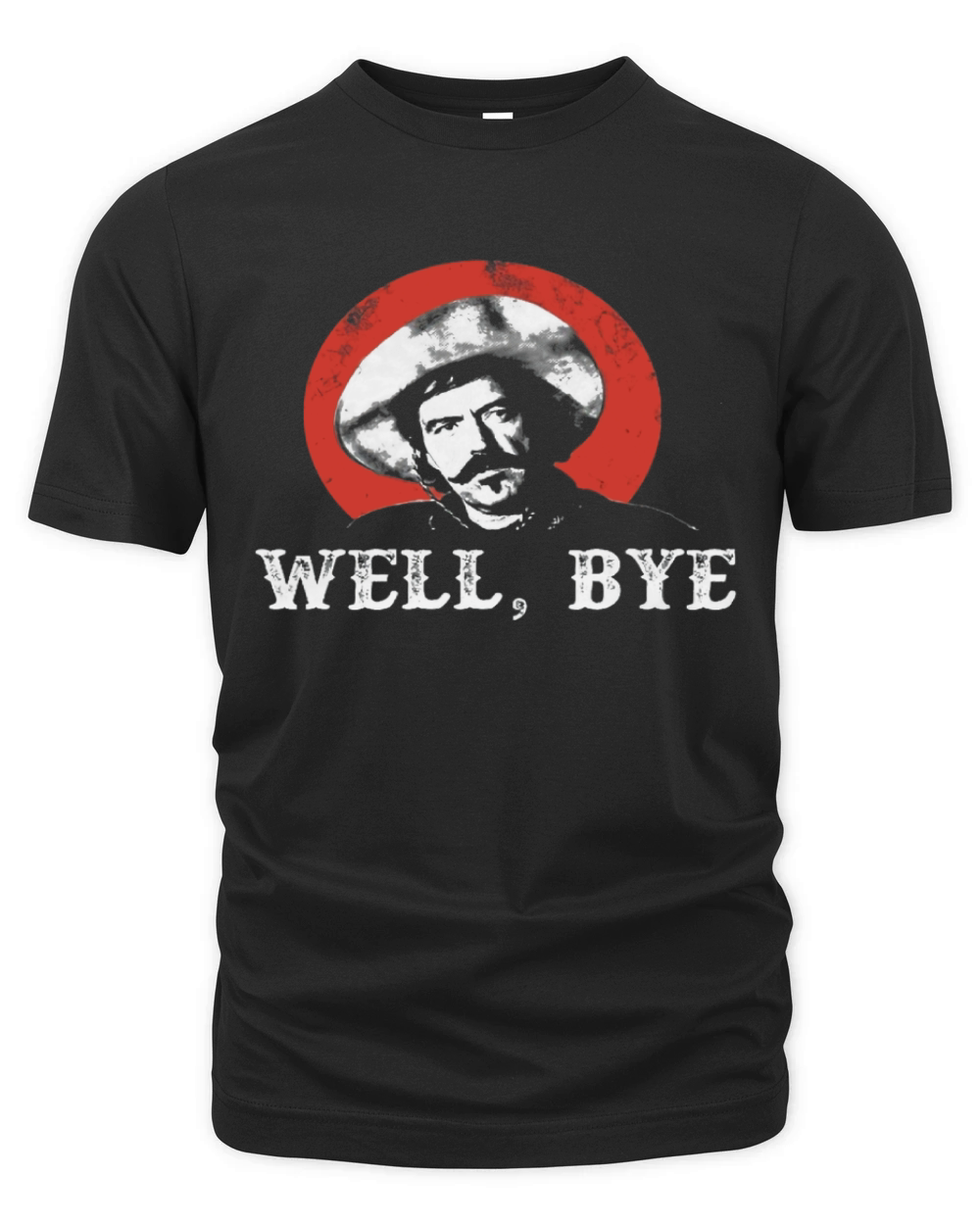 Well, Bye - Curly bill Cowboy Organic Unisex T-shirt