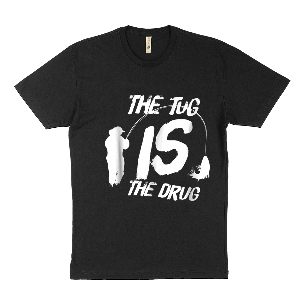 Funny Fly Fishing Shirt For Men - The Tug Is The Drug Sustainable T-Shirt