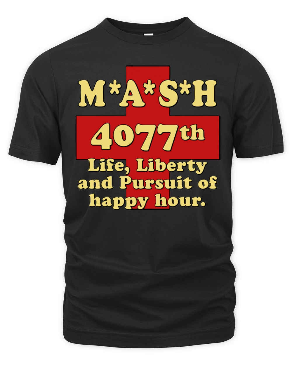 MASH Life Liberty And The Pursuit of Happy Hour T-Shirt Organic Unisex T-shirt