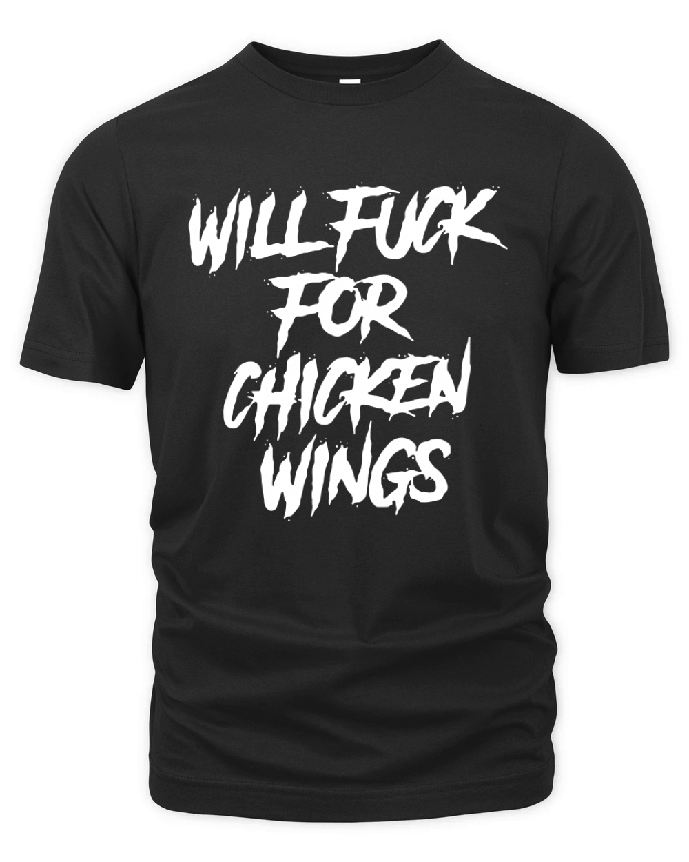 Will fuck for chicken wings shirt Organic Unisex T-shirt