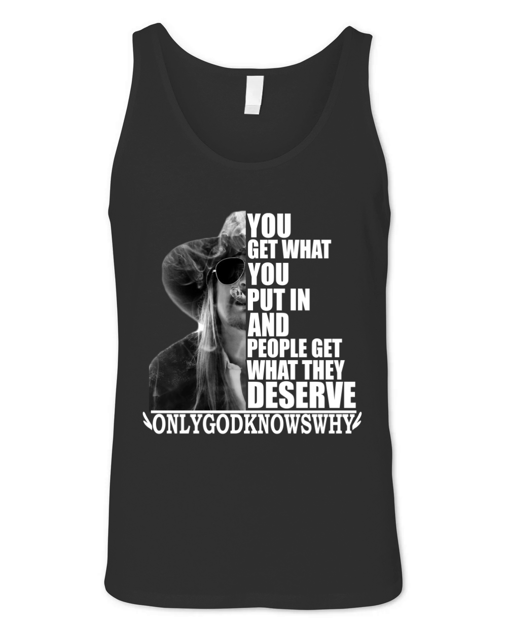 Kid Rock You get what you put in and people get what they deserve Unisex Jersey Tank