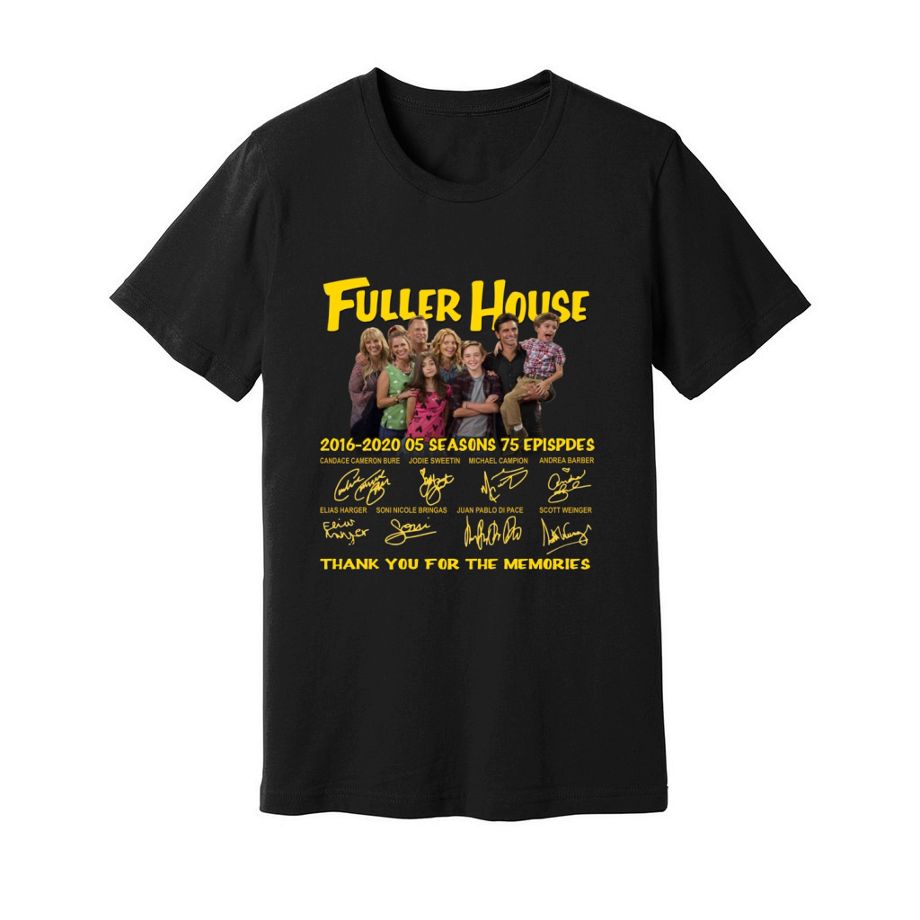 Fuller House 2016 2020 05 seasons 75 episodes signatures Unisex Jersey Tee