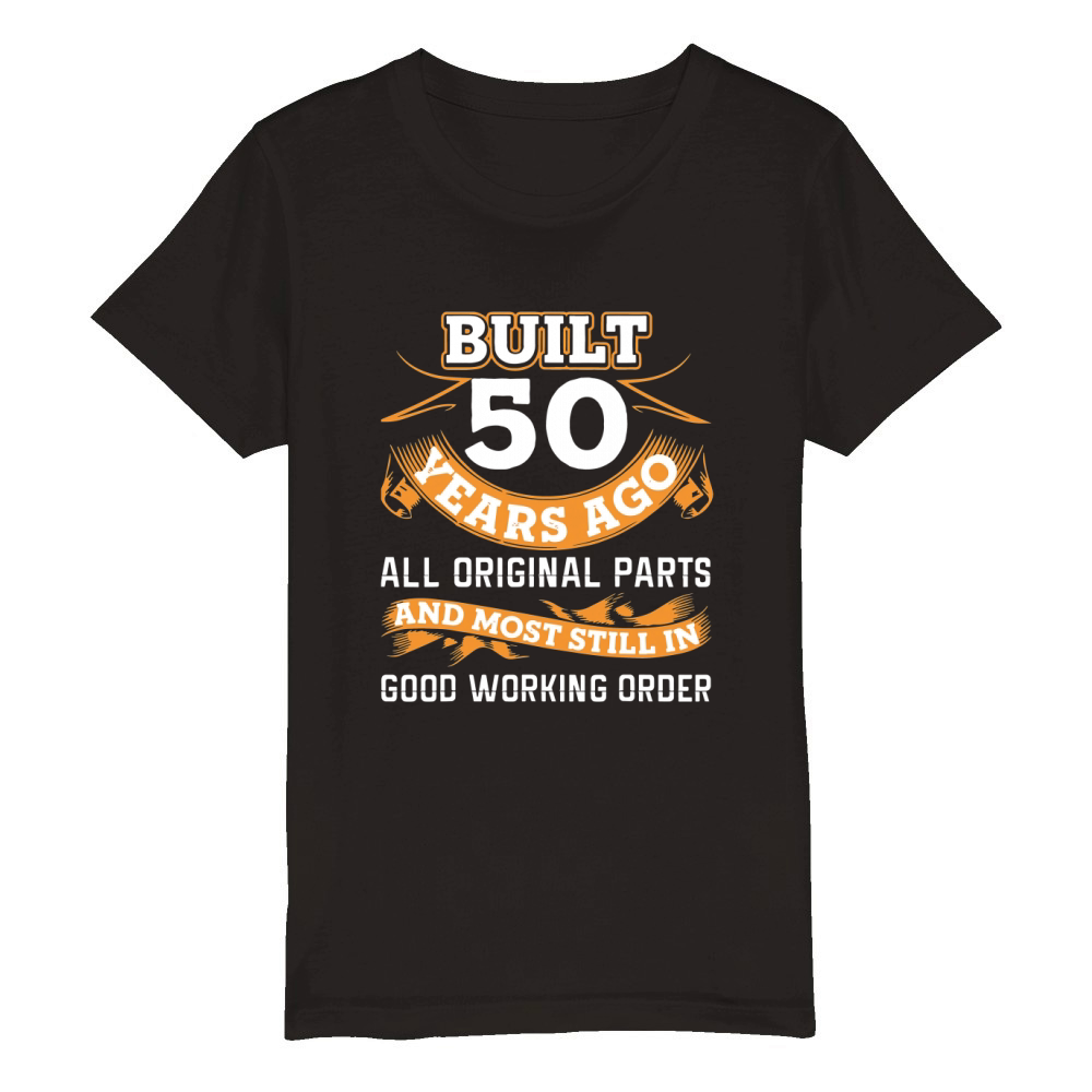 Funny 50th Birthday 50 Years Old Gifts Organic Kids Crewneck T-shirt