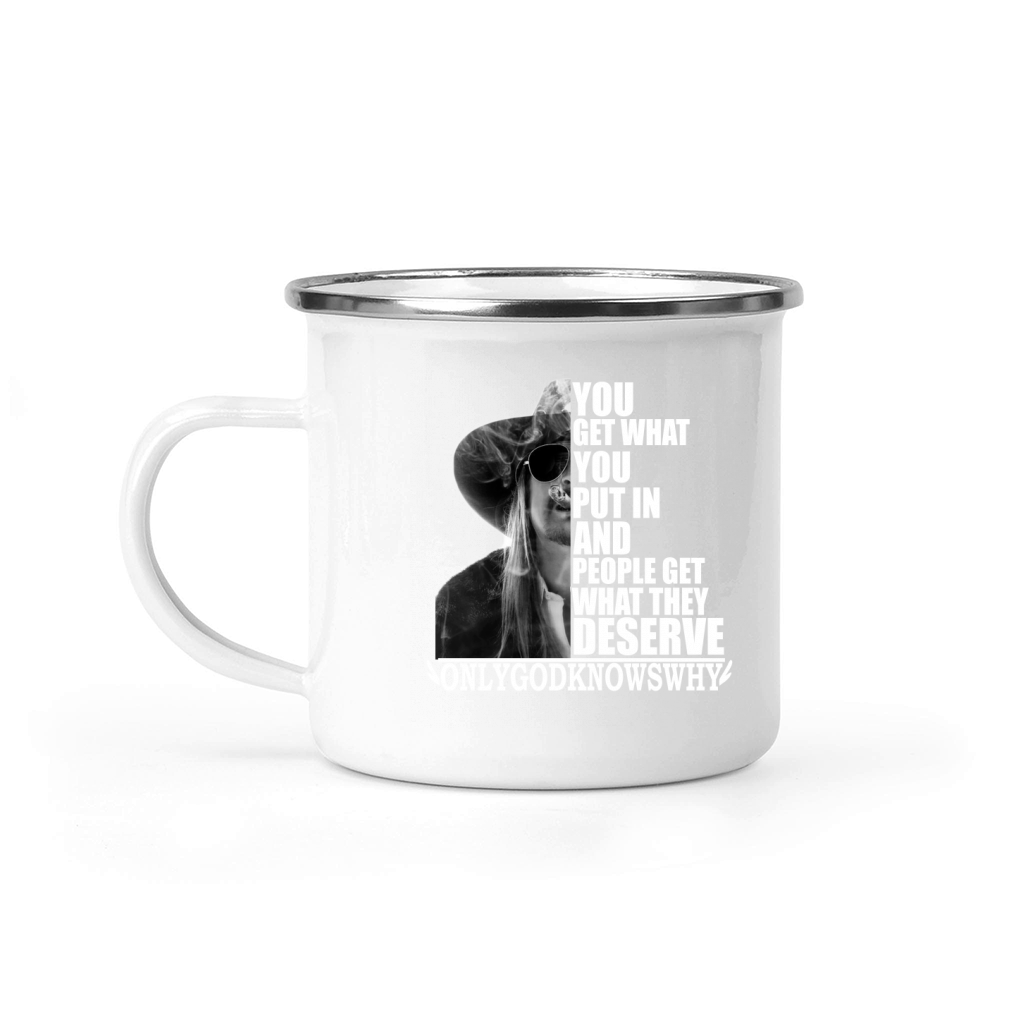 Kid Rock You get what you put in and people get what they deserve Camping Mug