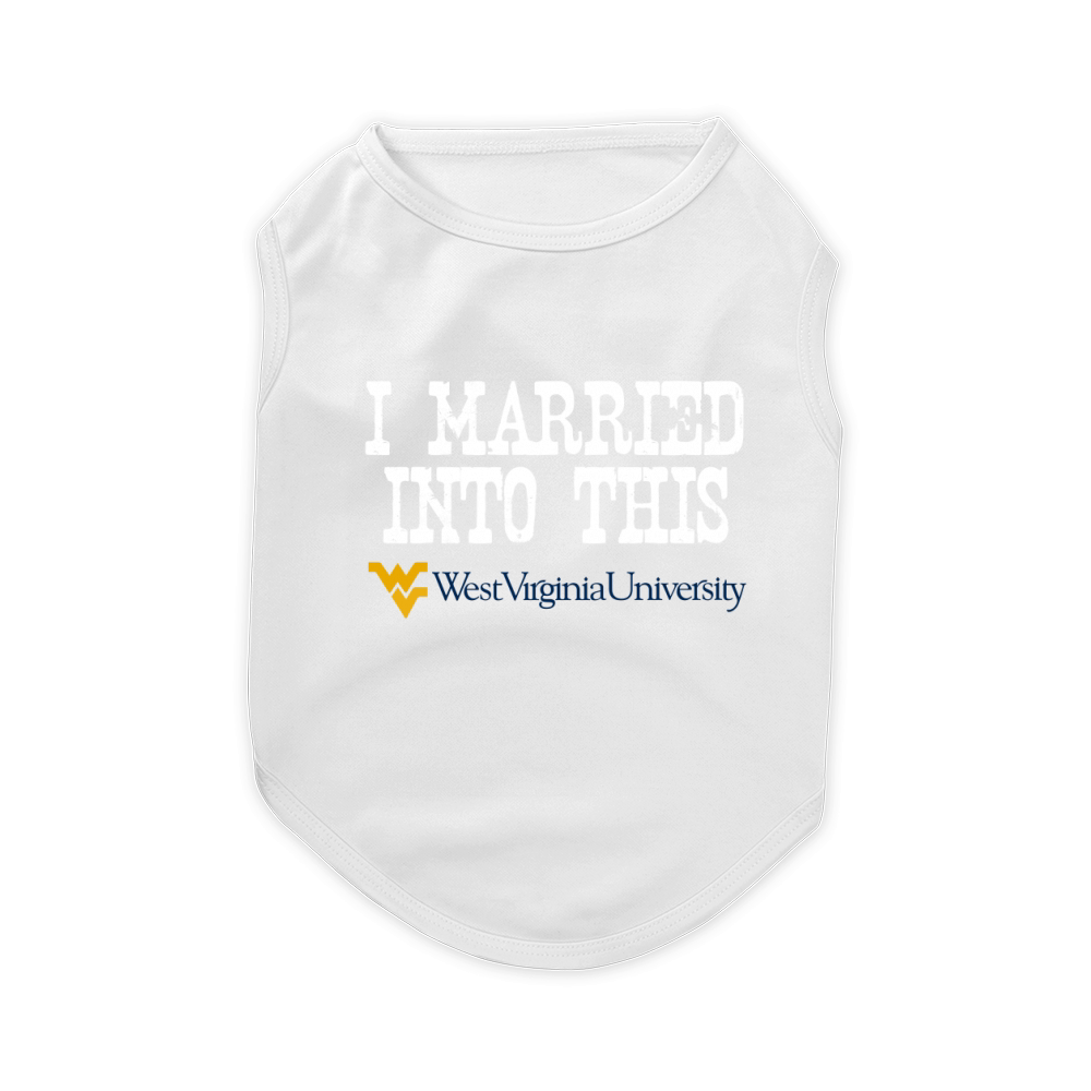 West Virginia University Married Into I Married Into This Pet T-Shirt