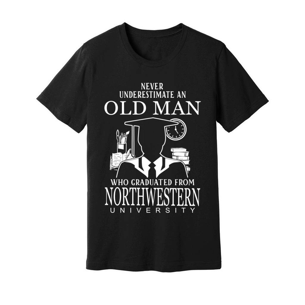 never underestimate an old man who graduated from Northwestern University Unisex Jersey Tee