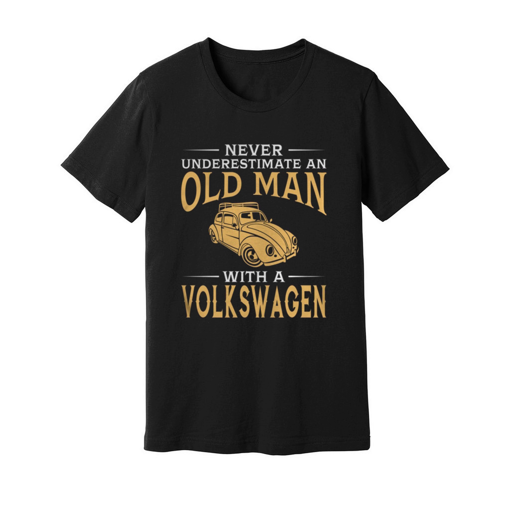 Never Underestimate An Old Man With A Volkswagen Beetle TShirt Unisex Jersey Tee