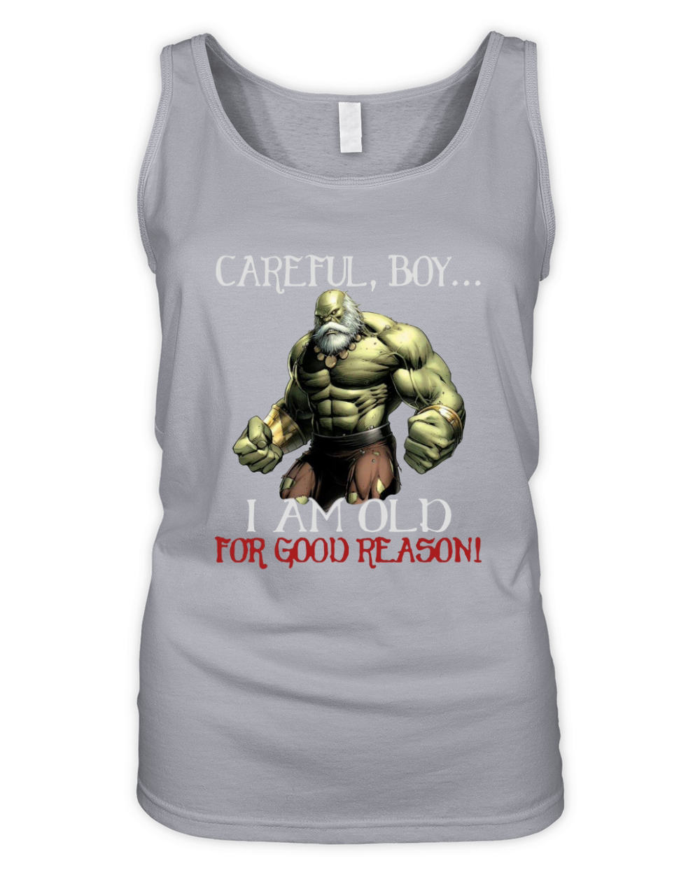 Careful Boy I Am Old For Good Reason Organic Women's Tank Top