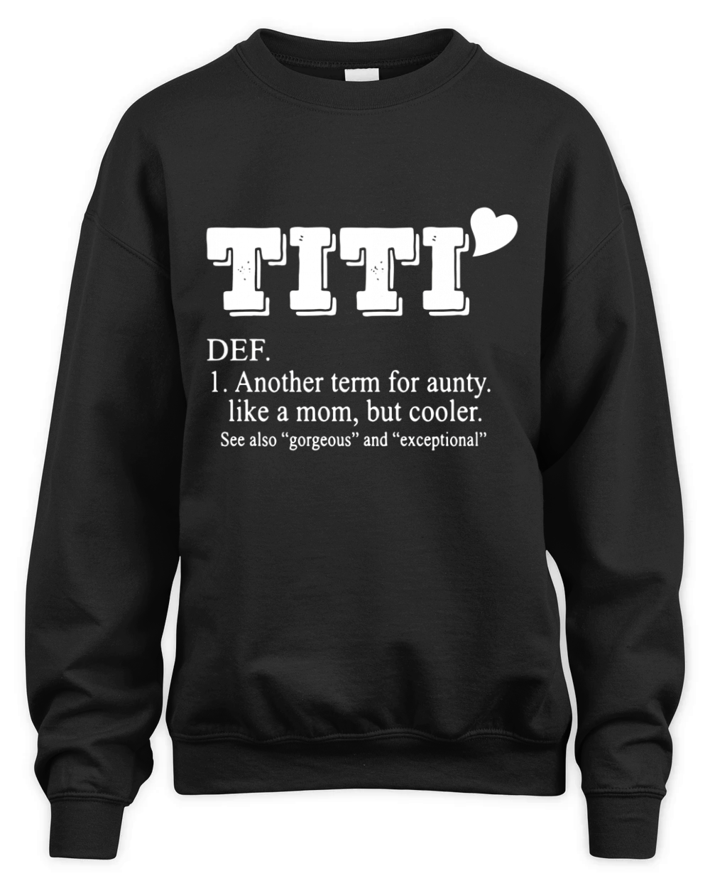 Titi Definition Unisex Premium Crewneck Sweatshirt