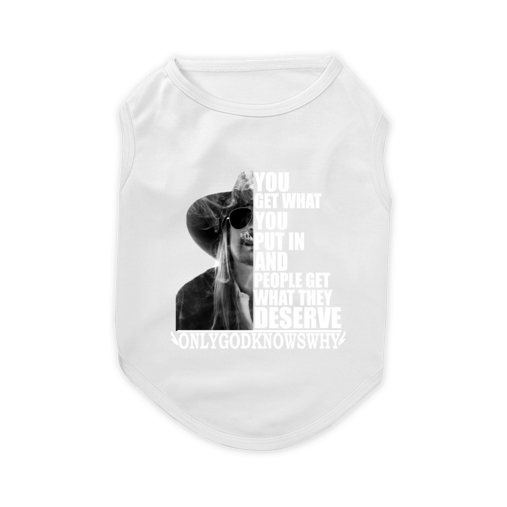 Kid Rock You get what you put in and people get what they deserve Pet T-Shirt