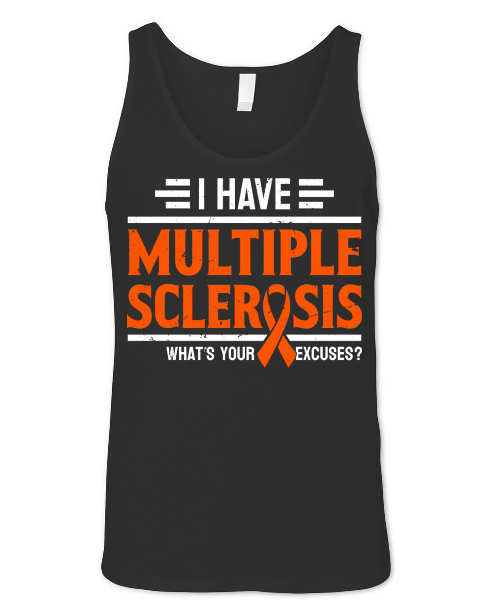 I Have Multiple Sclerosis Awareness Orange Ribbon Unisex Jersey Tank