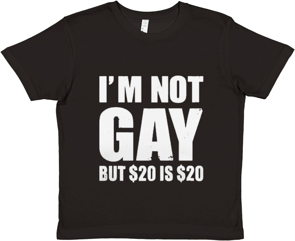 I'm Not Gay But 20 dollars Is 20 dollars Premium Kids Crewneck T-shirt