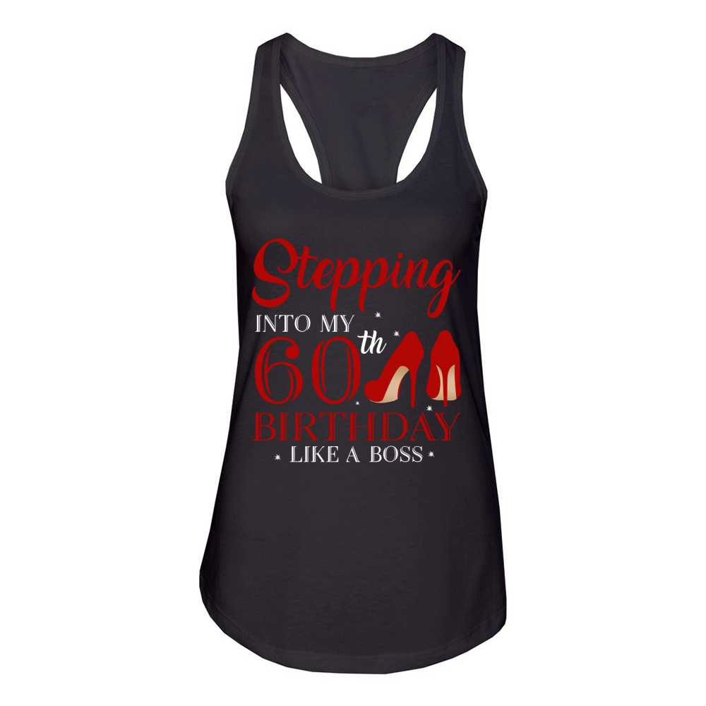 Stepping Into My 60th Birthday Like A Boss 2020 Women's Racerback Tank