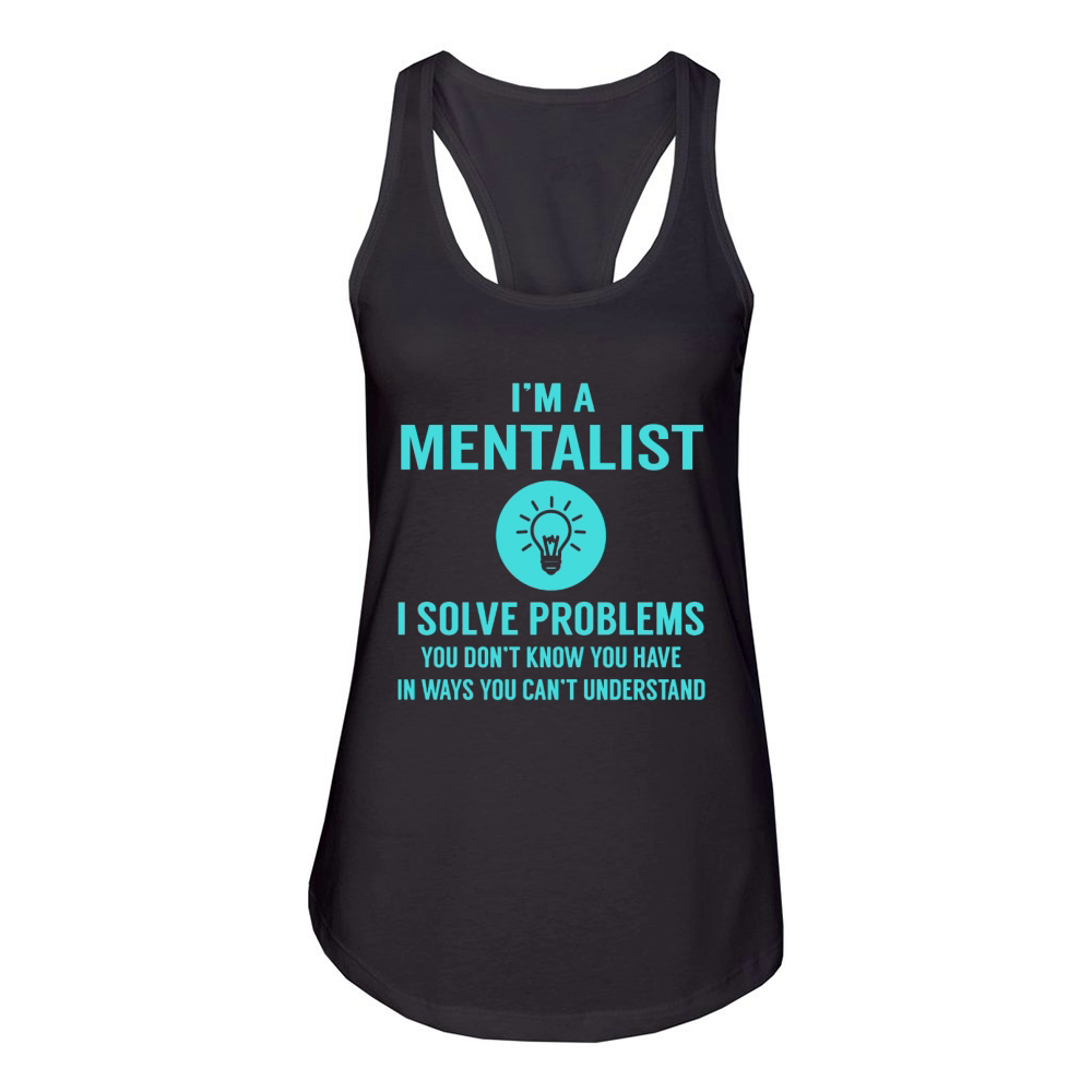 Mentalist I Solve Problem Job Title Shirts Women's Racerback Tank