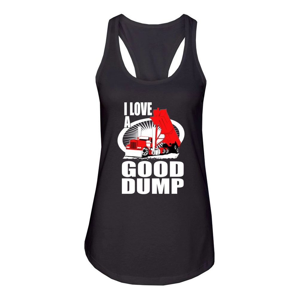 TRUCK DRIVER END DUMP GOOD DUMP Tshirts Women's Racerback Tank