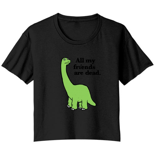 All My Friends are Dead Dinosaur Bella Ladies Flowy Crop T-shirt