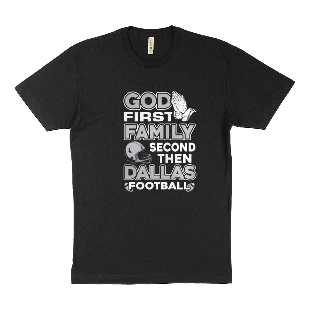 GOD FIRST FAMILY SECOND THEN DALLAS FOOTBALL Sustainable T-Shirt