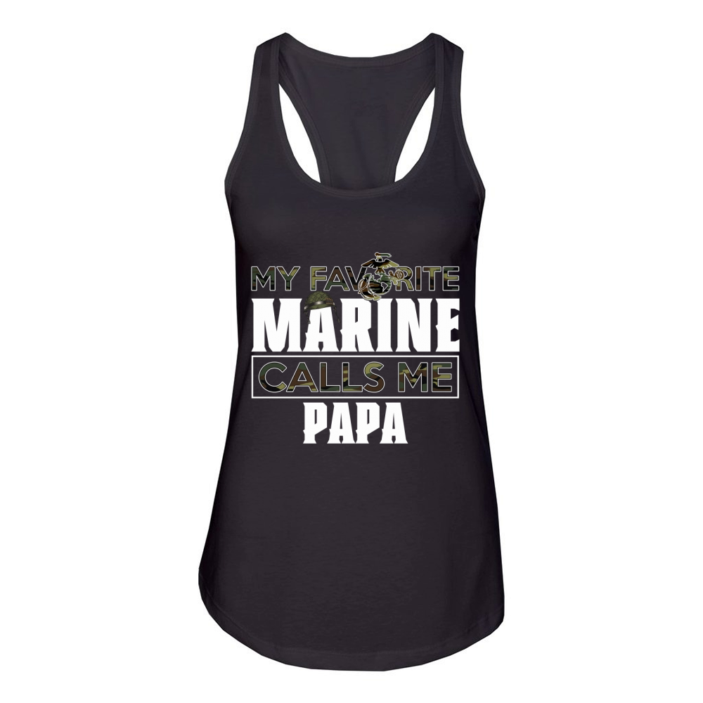 Military My Favorite Marine Calls Me Papa Women's Racerback Tank