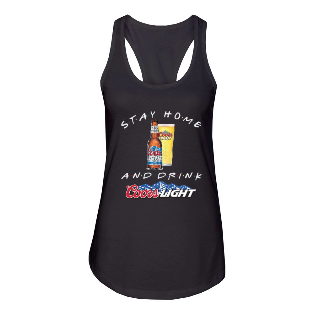 Stay home and drink Coors Light Coronavirus shirt Women's Racerback Tank