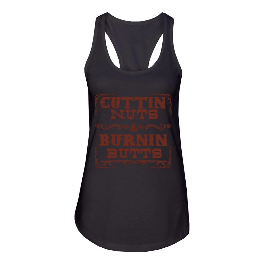 Cuttin nuts and burnin butts Women's Racerback Tank